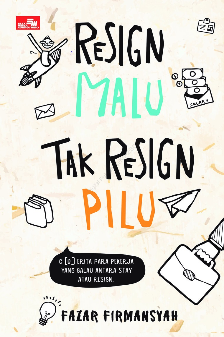 Resign Malu Tak Resign Pilu : Cerita Para Pekerja yang Galau Antara Stay atau Resign