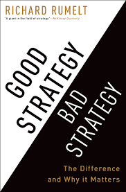 Good Strategy/Bad Strategy / Rumelt, Richard P.