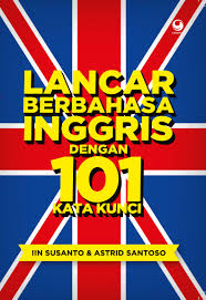Lancar Berbahasa Inggris Dengan 101 Kata Kunci