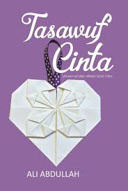 Tasawuf Cinta : Untaian-untaian Hikmah Sarat Cinta