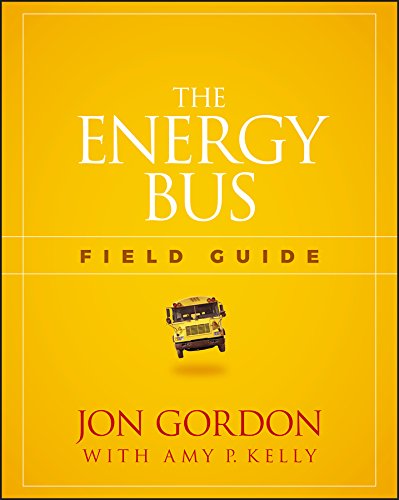 The Energy Bus :  Field Guide / Jon Gordon