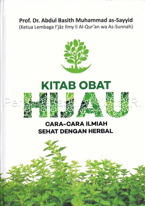 Kitab Obat Hijau : Cara-Cara Ilmiah Sehat Dengan Herbal