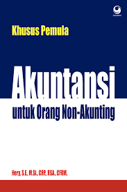 Akuntansi untuk Orang Non-Akunting : Khusus Pemula