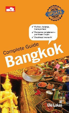 Complete Guide Bangkok (Update Edition) / Uki Lukas
