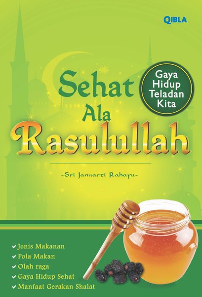 Sehat Ala Rasulullah / Sri Januarti Rahayu