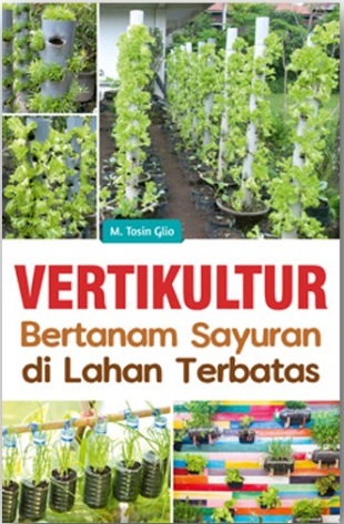 Vertikultur : bertanam sayuran di lahan terbatas