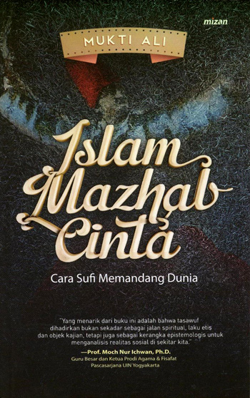 Islam Mazhab Cinta : Cara Sufi memandang dunia