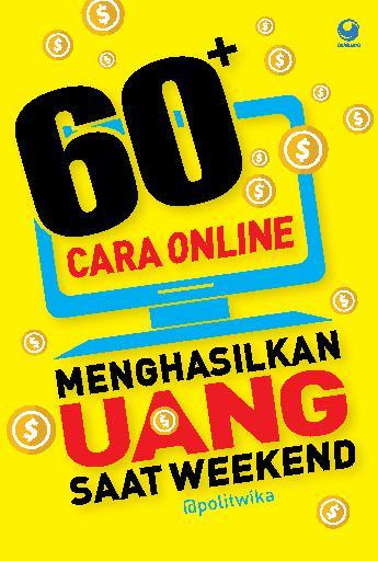 60+ Cara Online : Menghasilkan Uang Saat Weekend