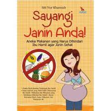 Sayangi Janin Anda!