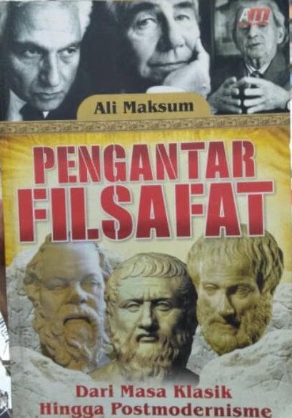 Pengantar Filsafat : Dari Masa Klasik Hingga Postmodernisme