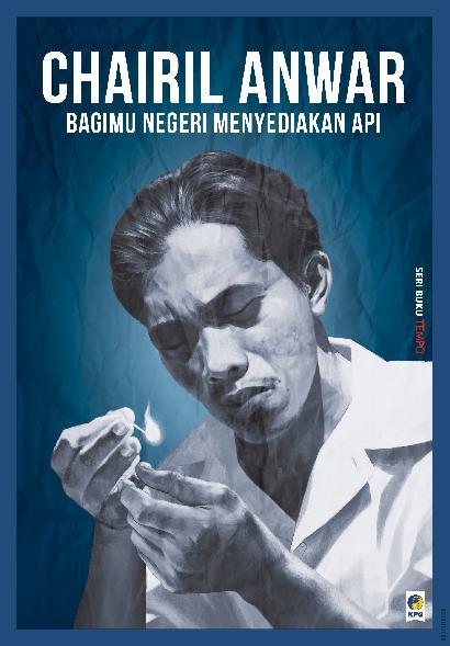 Seri Buku Tempo : Chairil Anwar