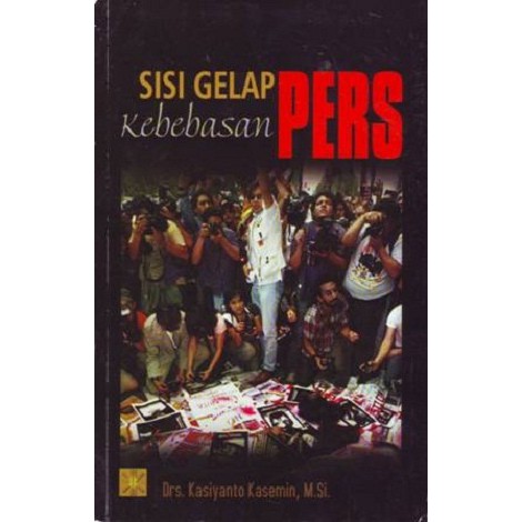 Sisi Gelap Kebebasan Pers