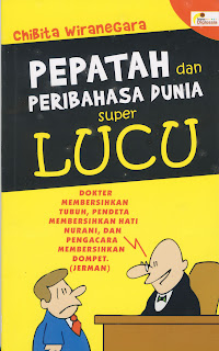 Pepatah dan Peribahasa Dunia Super Lucu