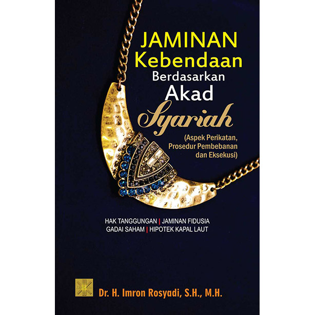 Jaminan kebendaan berdasarkan akad syariah