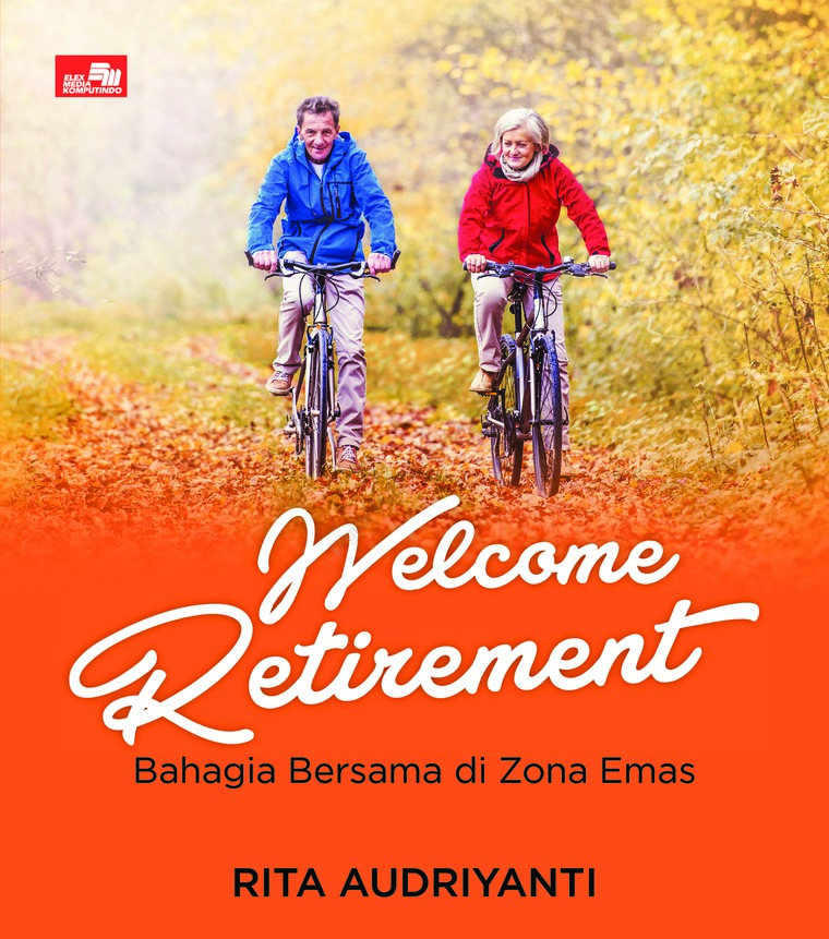 Welcome Retirement : Bahagia Bersama di Zona Emas