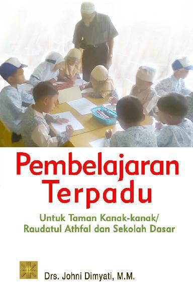 Pembelajaran Terpadu : Untuk Taman Kanak-kanak