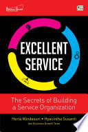 Excellent Service : The Secret of Building a Service Organization