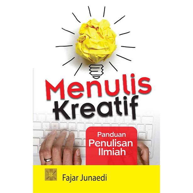Menulis Kreatif : Panduan Penulisan Ilmiah