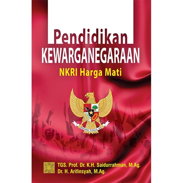 Pendidikan Kewarnegaraan : NKRI Harga Mati