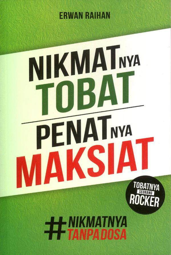 Nikmatnya Tobat Penatnya Maksiat