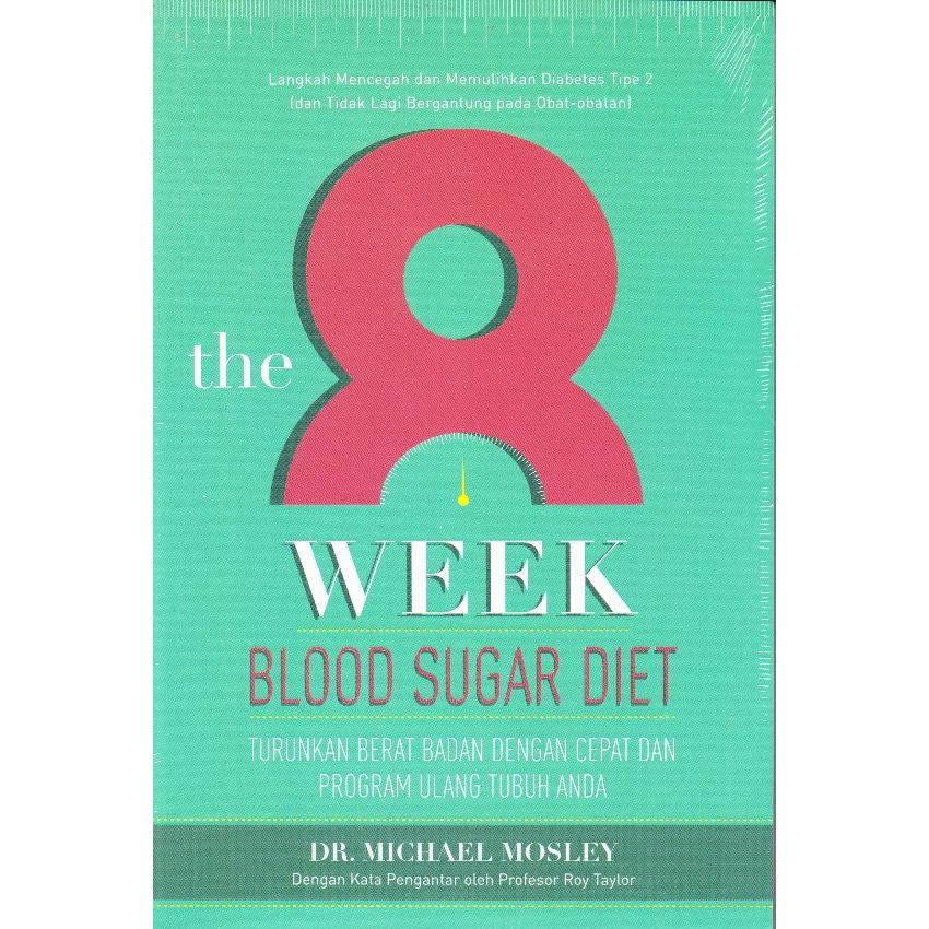 The 8-Week Blood Sugar Diet : Diet Gula Darah 8 Minggu
