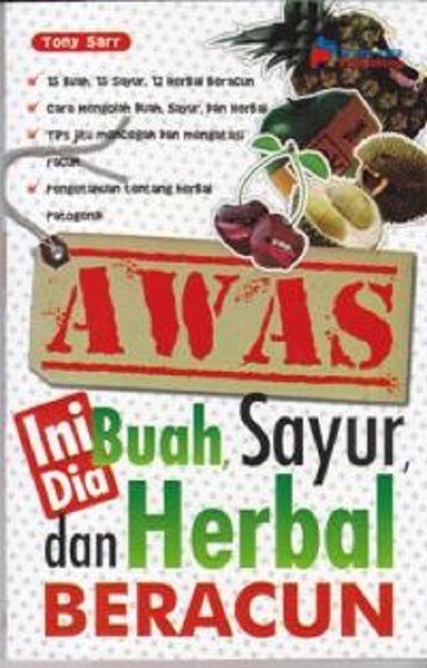 Awas, Ini Dia Buah, Sayur, dan Herbal Beracun