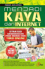 Menjadi Kaya dari Internet