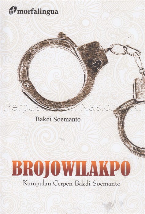 Brojowilakpo : Kumpulan Cerpen Bakdi Soemanto