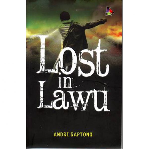 Lost in Lawu / Andri Saptono, Editor; Inez Kriya