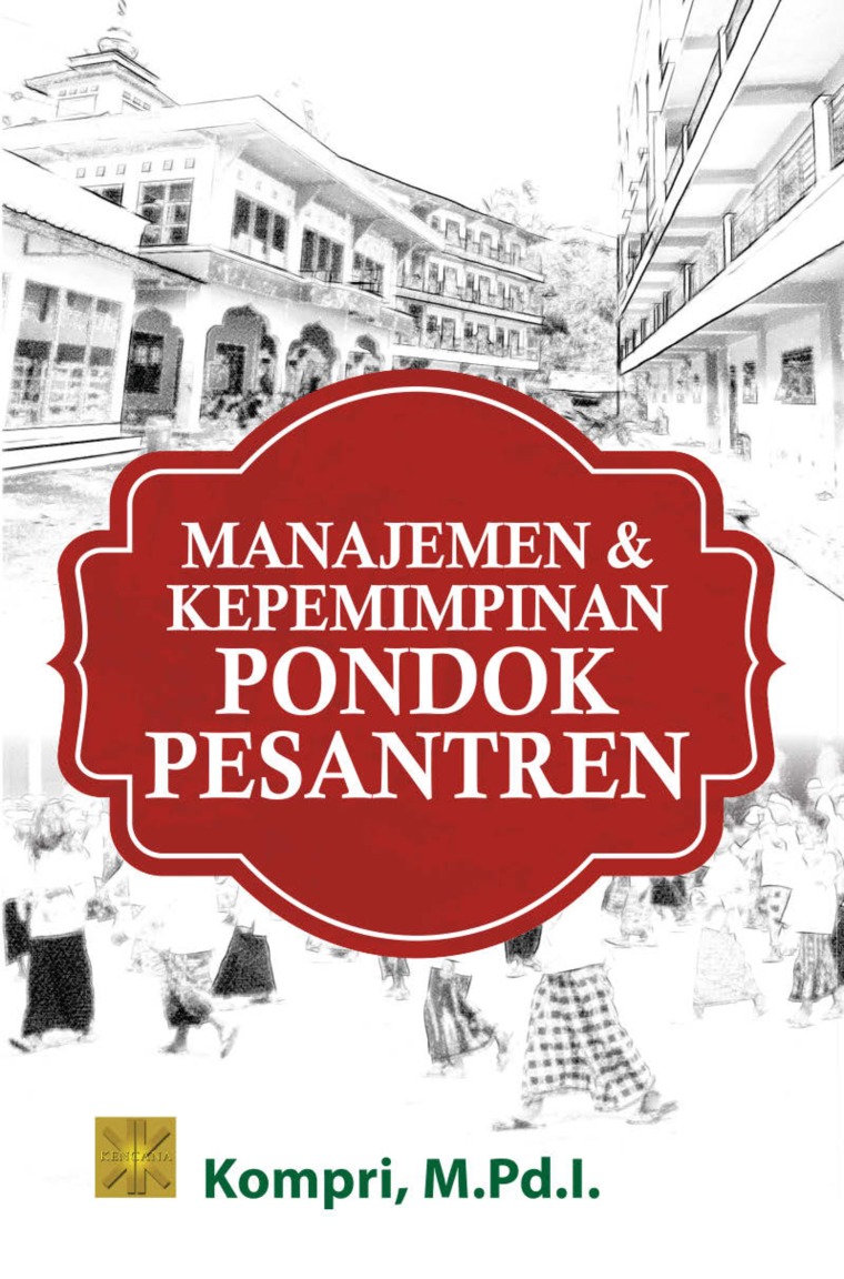 Manajemen dan kepemimpinan pondok pesantren / Kompri