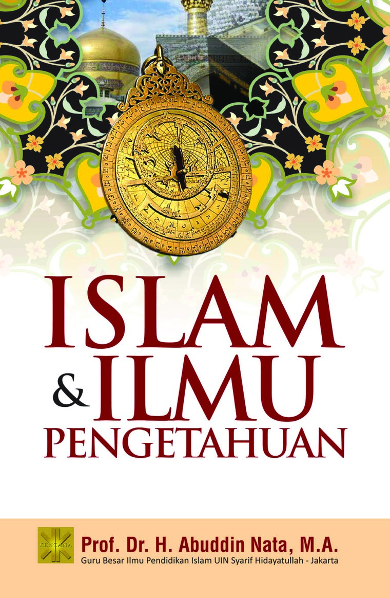 Islam & Imu Pengetahuan / Abuddin Nata