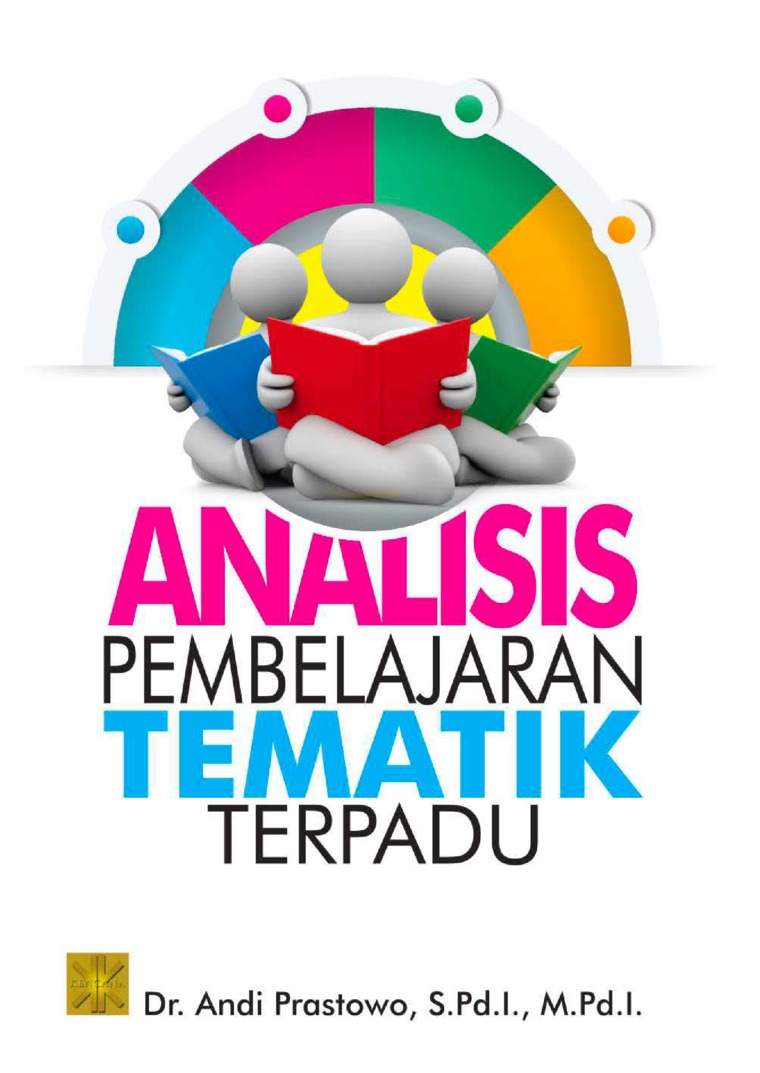 Analisis Pembelajaran Tematik Terpadu / Andi Prastowo