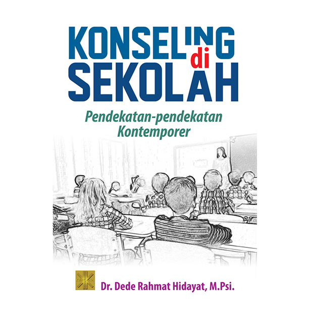 Konseling di sekolah : pendekatan-pendekatan kontemporer