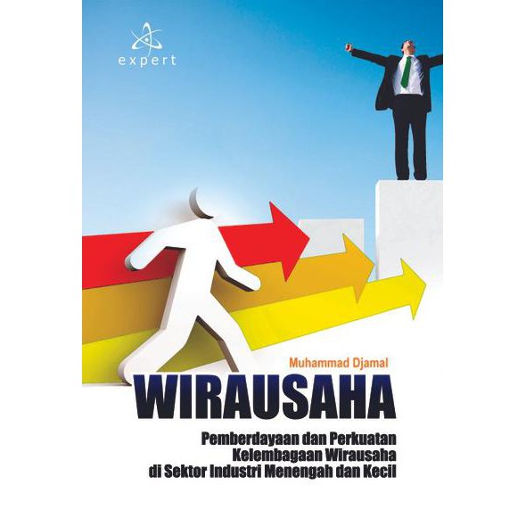 Wirausaha : Pemberdayaan Dan Perkuatan Kelembagaan Di Sektor Industri