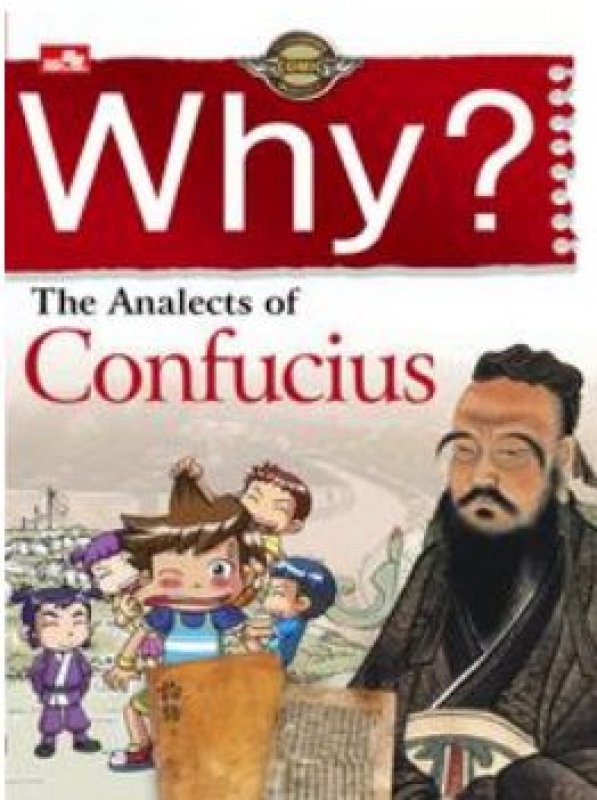 Why? The Analect of Confucius / Cho Yeongseon ; alih bahasa, Endah Nawang Novianti
