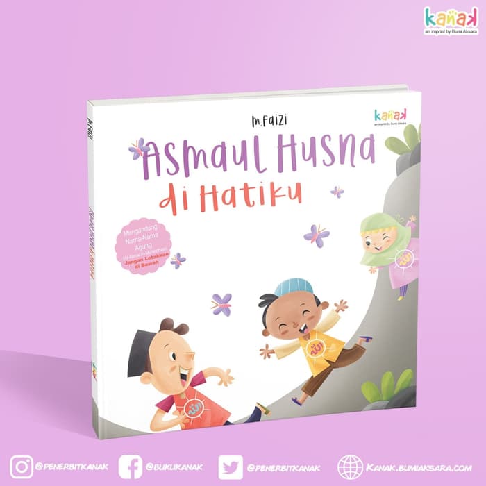 Asmaul Husna di Hatiku / M. Faizi ; editor : Imran Laha, Regina Nopia Helnaz