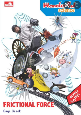 Wonderful Science : Frictional Force - Gaya Gesek / Lee Jin Taek ; alih bahasa, Endah Nawang Novianti