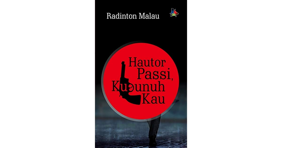 Hautor Passi, Kubunuh Kau