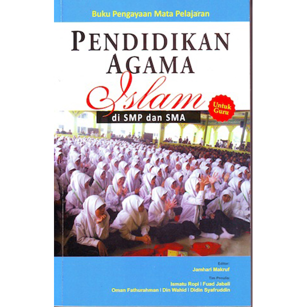 Pendidikan agama islam di smp dan sma : untuk guru