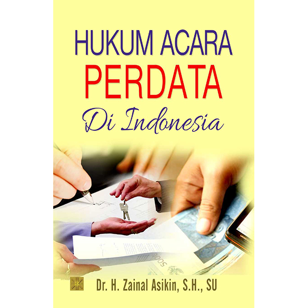 Hukum Acara Perdata di Indonesia / Zainal Asikin