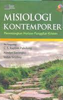 Misiologi Kontemporer : Merentangkan Horison Panggilan Kristen