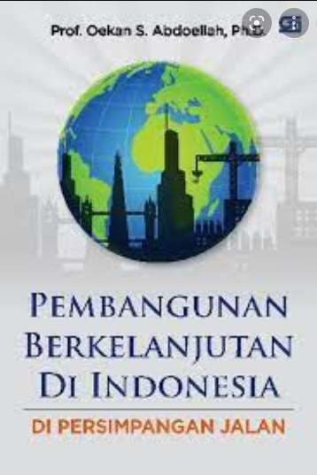 Pembangunan Berkelanjutan Di Indonesia : Di Persimpangan Jalan
