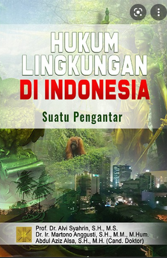 Hukum Lingkungan Di Indonesia : Suatu Pengantar