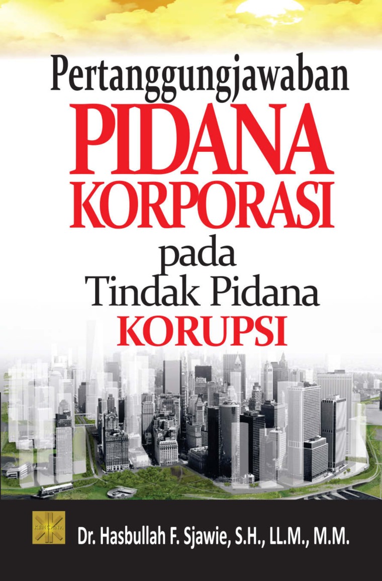 Pertanggungjawaban Pidana Korporasi : Pada Tindak Pidana Korupsi