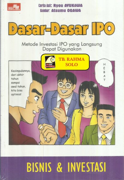 Dasar-dasar IPO : Metode Investasi IPO yang langsung dapat digunakan
