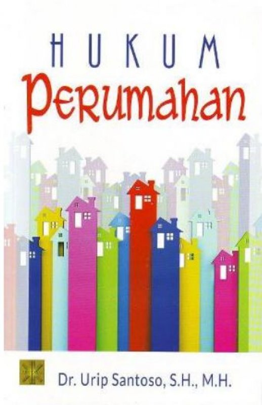 Hukum perumahanan / Urip Santoso