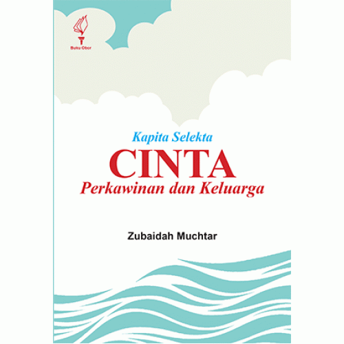 Kapita Selekta : Cinta Perkawinan dan Keluarga