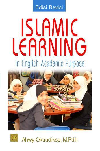 Islamic Learning in English Academic Purpose / Ahwy Oktradiksa