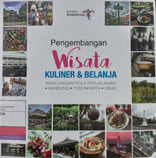 Pengembangan Wisata Kuliner Dan Belanja : Rancangan Pola Perjalanan Bandung, Yogyakarta, Ubud