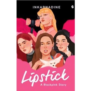 Lipstick : a Blackpink story